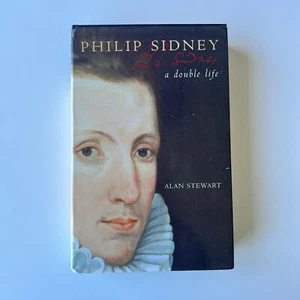 Sir Philip Sidney: A Double Life by Alan Stewart - Hardcover - Picture 1 of 13