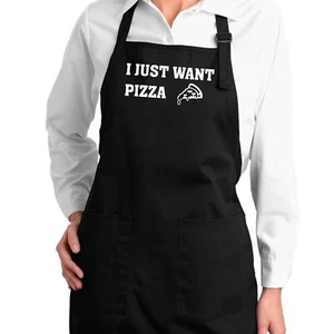 I Just Want Pizza Pizza Lover Funny Gift Apron w/pockets Cook Baking Grill BBQ - Picture 1 of 5