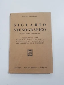 MANUALI HOEPLI - SIGLARIO STENOGRAFICO ED 1° 1943 - Foto 1 di 3