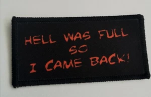 HELL WAS FULL SO I CAME BACK BIKER BIKE Motorbike Scooter Patch BADGE - Foto 1 di 1