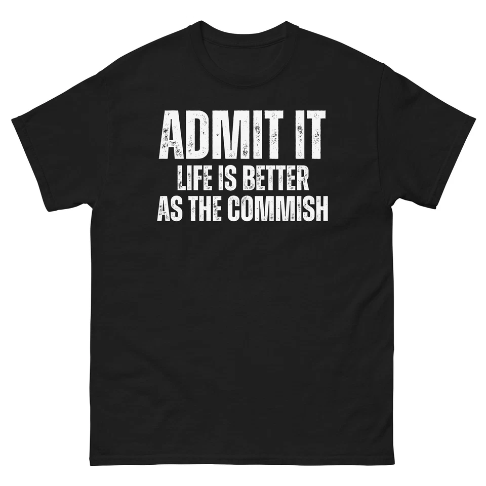 T-shirt classica unisex Admit It Life is Better as the Commish divertente fantacalcio - Immagine 1 di 1