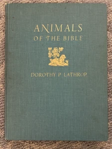 ANIMALS OF THE BIBLE Signed by Dorothy Lathrop 1937 First Edition First Printing - Picture 1 of 14