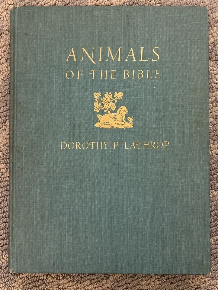 ANIMALS OF THE BIBLE Signed by Dorothy Lathrop 1937 First Edition First Printing - Image 1 of 4