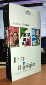 BD63 - ALESSANDRO CAMPI - A DESTRA CON LA NAZION, IL NERO E IL GRIGIO... - Foto 1 di 3