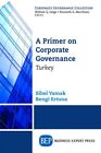 Primer on Corporate Governance : Turkey, Paperback by Yamak, Sibel; Ertuna, B...