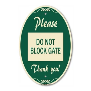 SignMission Designer Series Sign - Please Do Not Block Gate 12" x 18" Metal Sign - Picture 1 of 4