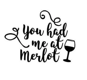 Adesivo murale specchio vinile vino You had me at Merlot decorazione motivazione citazione - Foto 1 di 1