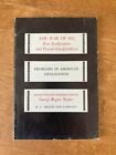 The War Of 1812 Past Justifications and Present Interpretations Paperback 1968