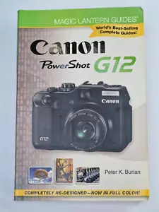 Guía completa de cámara Canon PowerShot G12, Magic Lantern, de Peter K. Burian - Imagen 1 de 13