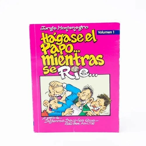 Hagase el papo mientras se rie Vol. I by Jorge Montenegro. Honduras. - Image 1 of 4