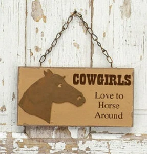 Cowgirls Love to Horse Around Sign - 57489 - Picture 1 of 1