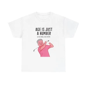 Age Is Just A Number lustige Grafik T-Shirt Unisex Erwachsene NEU - Bild 1 von 13