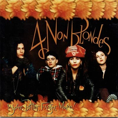 Bigger, Better, Faster, More! (Audio-CD, einziges Album) von 4 Non Blondes - Bild 1 von 4