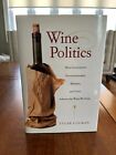 Wine Politics, Tyler Coleman, Hardcover, Excellent