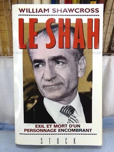 LE SHAH, WILLIAM SHAWCROSS, ÉDITIONS STOCK, 1989 - Bild 1 von 12