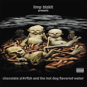 Limp Bizkit Chocolate Starfish And The Hot Dog Flavored Water (Vinyl) - Picture 1 of 1