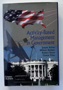 Activity-Based Management in Government Hardcover Joseph Kehoe - Picture 1 of 9