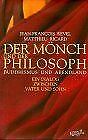 Der Mnch und der Philosoph. Buddhismus und Aben... | Book | condition very good