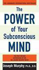 The Power of Your Subconscious Mind - Paperback By Murphy, Joseph - GOOD