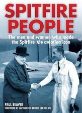 Spitfire People: The Men and Women Who Made the, Beaver 