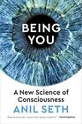 Being You: A New Science of Consciousness, Seth, Anil