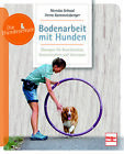 Bodenarbeit mit Hunden: Beschäftigung und Übungen für Gesch... von Monika Schaal