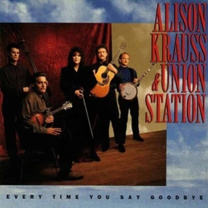 Alison Krauss & Union Station - Every Time You Say Goodbye (CD) - Imagen 1 de 2