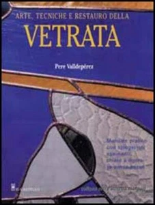 Arte, Tecniche E Restauro Della Vetrata Pere Valldeperez Il Castello 2002 - Foto 1 di 1
