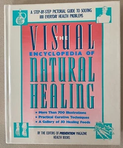 Visual Encyclopedia of Natural Healing: A Step-by-Step Pictorial Guide Hardcover - Picture 1 of 5