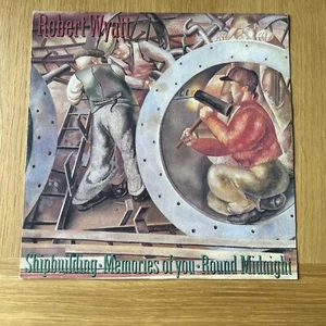 Robert Wyatt – Shipbuilding / Memories Of You / Round Midnight 12" 45rpm Single - Picture 1 of 4