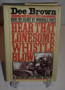 Hear That Lonesome Whistle Blow-Dee Brown 1st Edition/1st Print Railroads HC/DJ - Picture 1 of 12