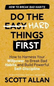 Do the Hard Things First (gelber Einband) von Scott Allan (Taschenbuch) - Bild 1 von 4