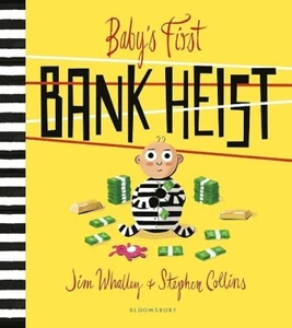 Baby's First Bank Heist By Jim Whalley NEW Paperback Childrens Picture Flat Book - Imagen 1 de 3