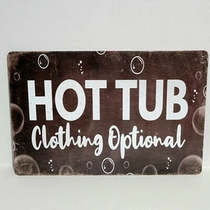 Hot Tub Clothing Optional Funny Rustic Vintage Metal Tin Signs Man Cave Garage - Picture 1 of 1