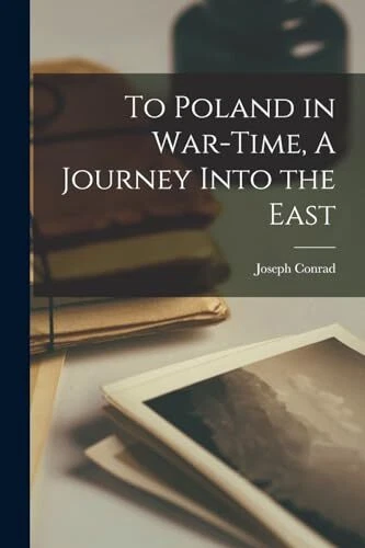 Joseph - To Poland in War-Time A Journey Into the East - New paperbac - X555z - image 1 of 1