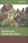 Religion and African Civil Wars by N. Kastfelt (English) Paperback Book