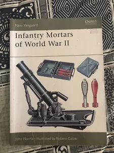 Infantry Mortars Of World War II Osprey New Vanguard #54 2002 Good Condition - Picture 1 of 2