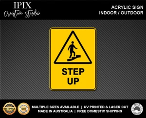 WARNING - STEP UP - ACRYLIC SIGN | HEALTH & SAFETY - Picture 1 of 6