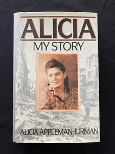 Alicia: My Story Alicia Appleman-Jurman 1st Prt. Nov. 1988 HCDJ INSCRIBED - Picture 1 of 9