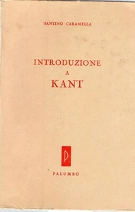 INTRODUZIONE A KANT COMMENTARII ALLA RAGION PURA CARAMELLA 1966 PALUMBO (YA322) - Picture 1 of 1