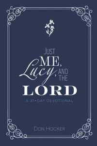 Just Me, Lucy, and the Lord: A 31-Day Devotional - Imagen 1 de 1