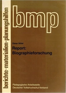 Report: Biographieforschung (= Berichte. Materialien. Planungshilfen; hgeg. v.d. - Picture 1 of 1