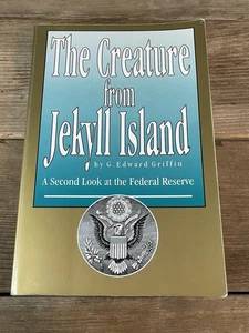 The Creature from Jekyll Island: A Second Look at the Federal Reserve - Bild 1 von 15
