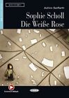 Achim Seiffarth Sophie Scholl - Die Weiße Rose: Deutsche Lektüre für (Paperback)