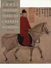 Three Thousand Years of Chinese Painting (The Cu by Barnhart, Richard 0300094477