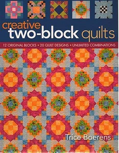 Creative Two Block Quilts Mix & Match for Original Designs Quilting Pattern Book - Picture 1 of 8