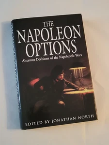 Die Napoleonischen Optionen: Alternative Entscheidungen der Napoleonischen Kriege - Bild 1 von 5