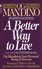 Og Mandino A Better Way To Live (Tascabile)
