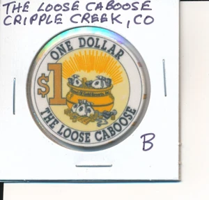 CRIPPLE CREEK COLORADO CASINO CHIP - THE LOOSE CABOOSE $1 - B - Picture 1 of 2