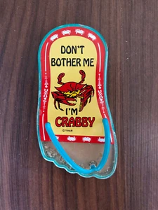 Flip Flop Refrigerator Magnet Don't Bother Me I'm Crabby - Picture 1 of 2